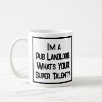 Pub Landlord Super Talent. Coffee Mug