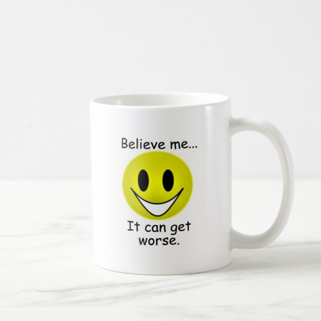 Taza De Café Puede conseguir peor (Derecha)
