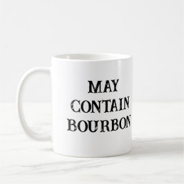 Taza De Café puede contener bourbon divertido