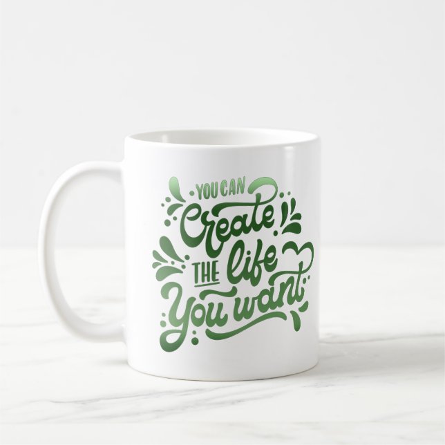 Taza De Café puede crear la vida que desee (Izquierda)