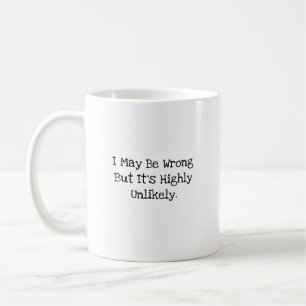 Taza De Café Puede que me equivoque Muy poco probable Compañero