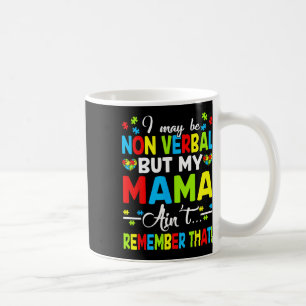 Taza De Café Puede que no sea Verbyl pero mi mamá no lo recuerd