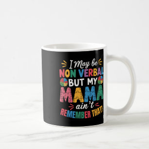 Taza De Café Puede que no sea Verbyl pero mi mamá no lo recuerd