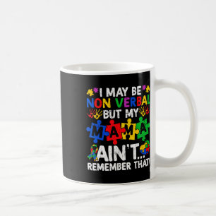 Taza De Café Puede que no sea Verbyl pero mi mamá no lo recuerd