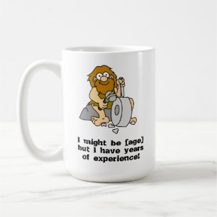 Taza De Café Puede que tenga [edad] pero tengo años de experien
