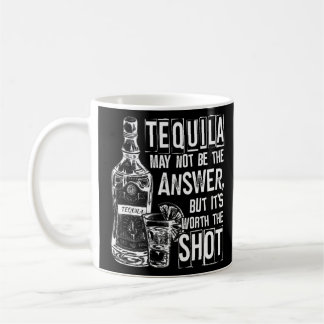 Taza De Café Puede que Tequila no sea la respuesta, pero vale l