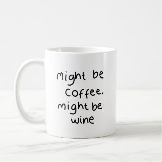 Taza De Café Puede ser café, puede ser el vino Mug