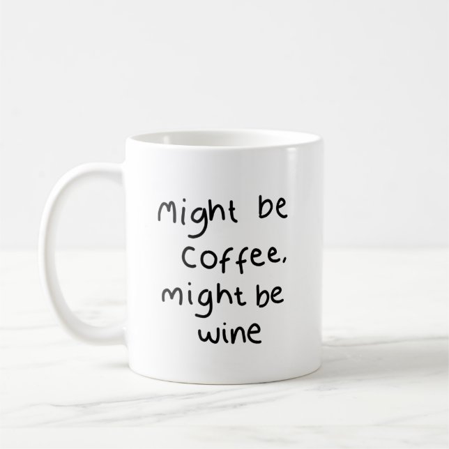 Taza De Café Puede ser café, puede ser el vino Mug (Izquierda)