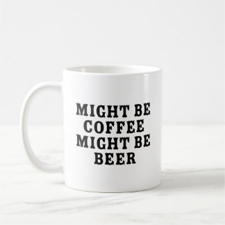 Taza De Café Puede ser que el café sea cerveza