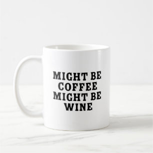 Taza De Café Puede ser que el café sea vino