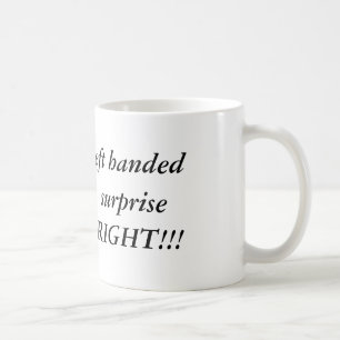 Taza De Café Puede ser que sea zurdo, pero a su sorpresa,…