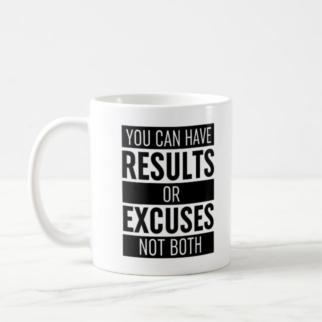 Taza De Café Puede Tener Resultados O Excusas No Ambos (Izquierda)