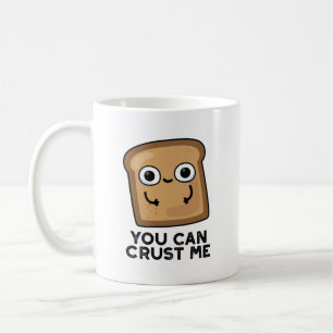 Taza De Café Puedes Corcarme Un Divertido Bollo De Pan De Tosta
