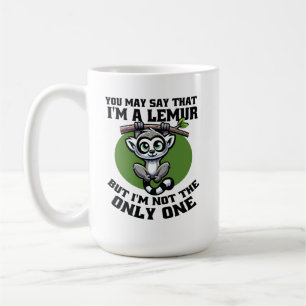TAZA DE CAFÉ PUEDES DECIR QUE SOY UN LEMUR PERO NO SOY EL ÚNICO