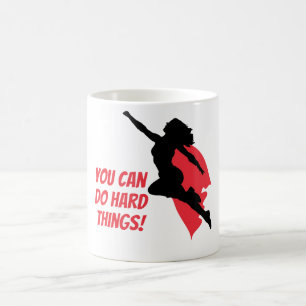 Taza De Café Puedes hacer cosas difíciles