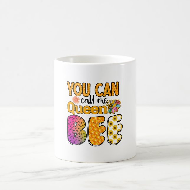 Taza De Café Puedes Llamarme Reina Bee (Centro)