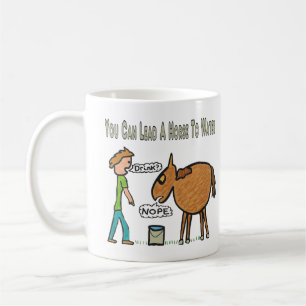 Taza De Café Puedes Llevar Un Caballo Al Agua