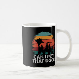 Taza De Café ¿Puedo acariciar a ese perro oso divertido de send