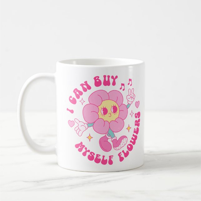 Taza De Café Puedo Comprarme Flores (Izquierda)