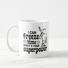 Taza De Café Puedo congelar el tiempo, ¿cuál es tu superpotenci