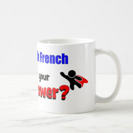Taza De Café Puedo hablar francés. ¿Cuál es su superpotencia?