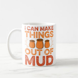 Taza De Café Puedo hacer cosas con barro - Artista de cerámica