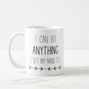 Taza De Café "Puedo hacer cualquier cosa" Mug motivacional