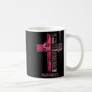 Taza De Café Puedo Hacer Todas Las Cosas A Través Del Cáncer De