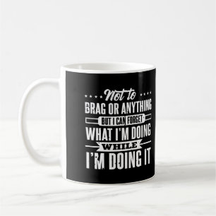 Taza De Café Puedo Olvidar Lo Que Estoy Haciendo Mientras Lo Ha
