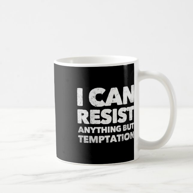 Taza De Café Puedo Resistir Todo Menos La Tentación (Derecha)
