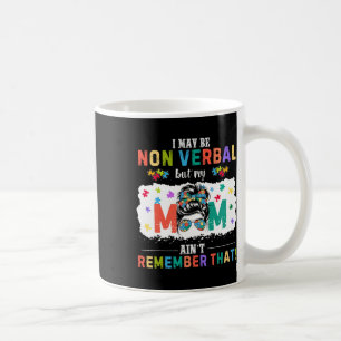 Taza De Café Puedo ser un autismo no verbal, mamá, curioso auti