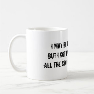 TAZA DE CAFÉ PUEDO SER VIEJO, PERO CONSEGUÍ VER TODAS LAS