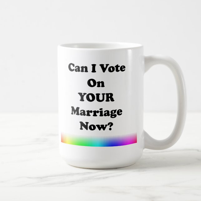 Taza De Café ¿Puedo Votar Por Tu Matrimonio Ahora? (Derecha)