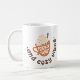 Taza De Café Pumpkin Spice and Cozy vibes – Cute Fall PSL 