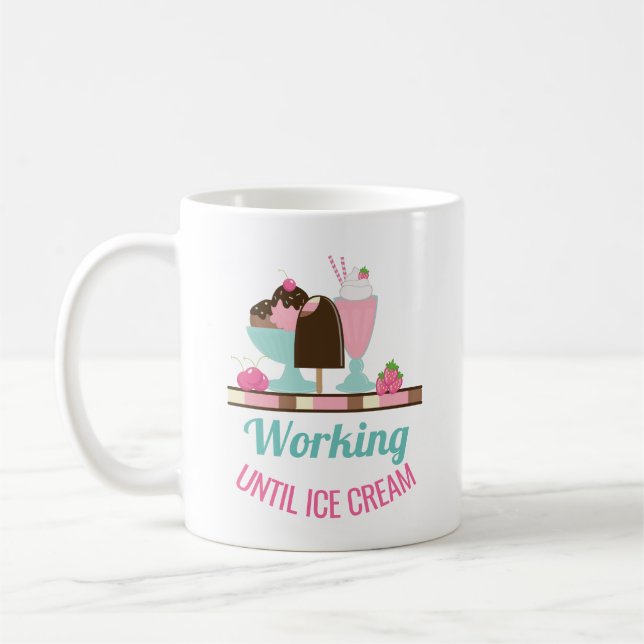 Taza De Café Pun tonto trabajando hasta crema de hielo - tratam (Izquierda)
