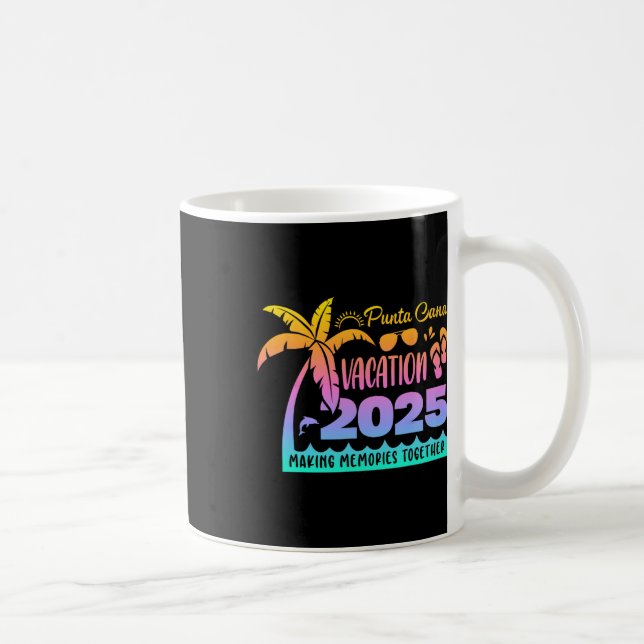 Taza De Café Punta Vacación Cana 2025 Creando Recuerdos Juntos  (Derecha)