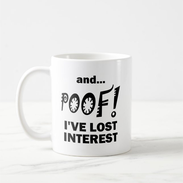 Taza De Café ¡PUNTO! Interés perdido Gracioso Mug (Izquierda)