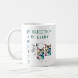Taza De Café Purrfection in Every Pawstep