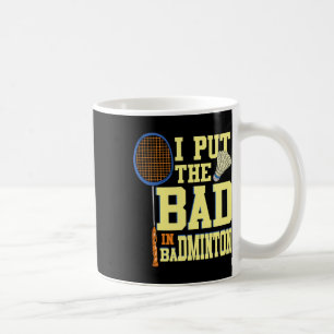 Taza De Café Puse Lo Malo En Badminton 2