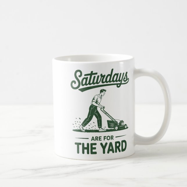 Taza De Café Push Lawn Mower Dad Saturdays Are For The Yard Mow (Derecha)