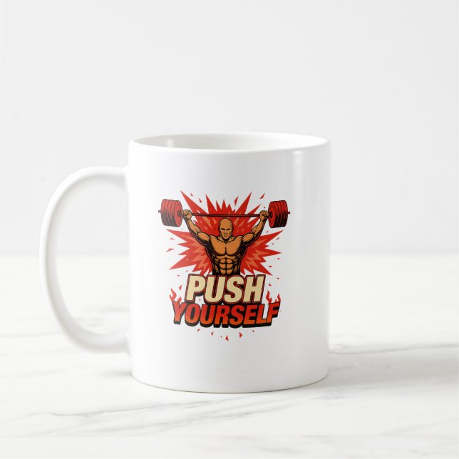 Taza De Café Push Yourself | Motivational Fitness and Gym (Izquierda)