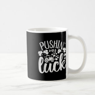 Taza De Café Pushin My Luck Tractor Saint Patricks Day Hu irlan