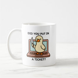 Taza De Café ¿Pusiste un Ticket Divertido Humor Técnico de Sopo