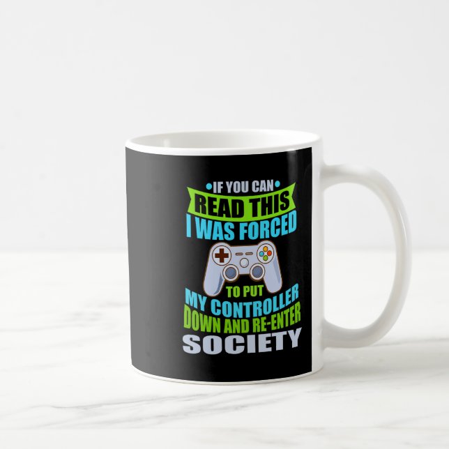 Taza De Café Put Controller Down Re-enter Society Funny Gamer P (Derecha)