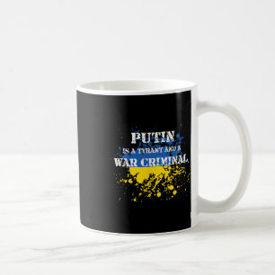 Taza De Café Putin es un tirano y un criminal de guerra