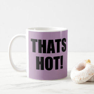 Taza De Café ¡Qué Caliente! ¡Tu No! Excelencia en buena gramáti