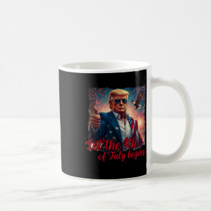 Taza De Café Que comience el 4 de julio divertido Trump america