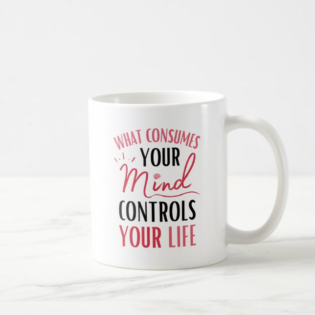 Taza De Café ¿Qué Consume Su Mente Cita Positiva Pensamiento? (Derecha)