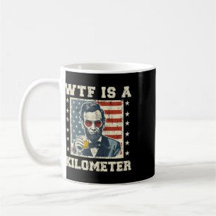 Taza De Café Qué Diablos Es Un Kilómetro Abe Lincoln 4 De Julio