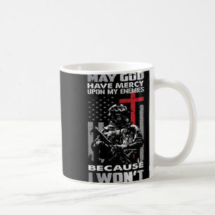 Taza De Café Que Dios Tenga Misericordia Con Mis Enemigos Porqu